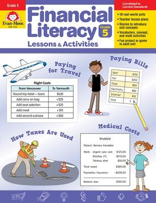 Financial Literacy Lessons and Activities, Grade 5 Teacher Resource by Evan-Moor Corporation