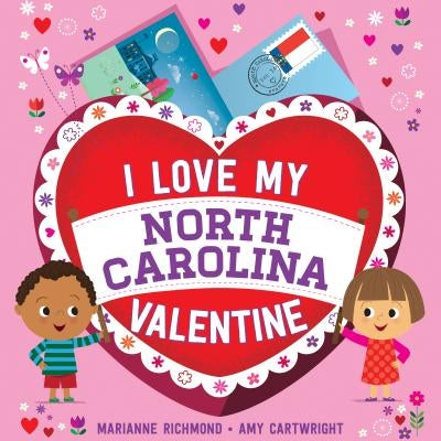 I Love My North Carolina Valentine by Richmond, Marianne