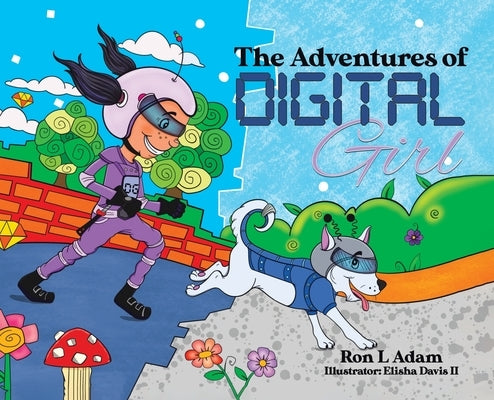 The Adventures of Digital Girl by Adam, Ron L.