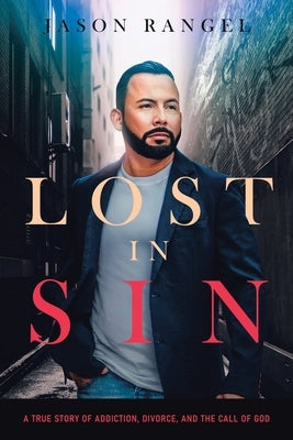 Lost in Sin by Rangel, Jason