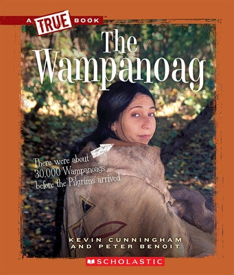 The Wampanoag (a True Book: American Indians) by Cunningham, Kevin