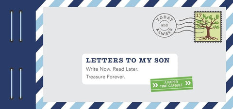 Letters to My Son: Write Now. Read Later. Treasure Forever. by Redmond, Lea