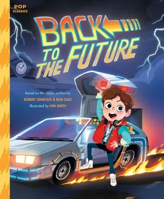 Back to the Future: The Classic Illustrated Storybook by Smith, Kim