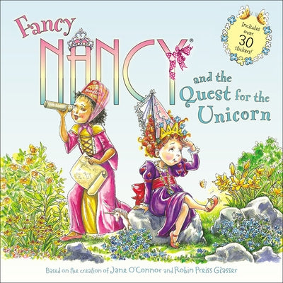 Fancy Nancy and the Quest for the Unicorn by O'Connor, Jane