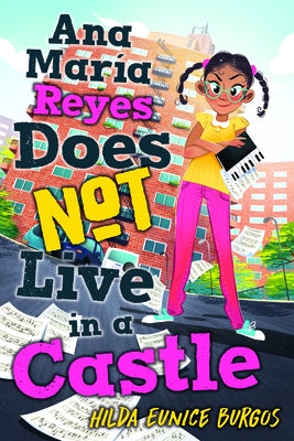 Ana Maria Reyes Does Not Live in a Castle by Burgos, Hilda Eunice