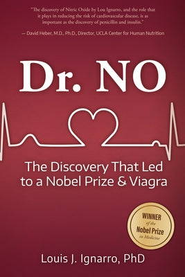 Dr. No: The Discovery That Led to a Nobel Prize and Viagra by Ignarro, Louis