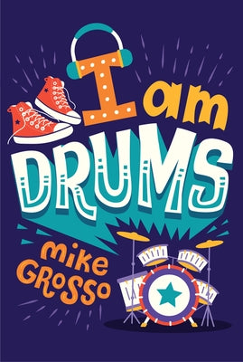 I Am Drums by Grosso, Mike