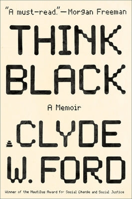 Think Black: A Memoir by Ford, Clyde W.