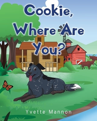 Cookie, Where Are You? by Mannon, Yvette