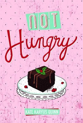 Not Hungry by Karyus Quinn, Kate