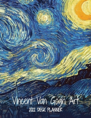 Vincent Van Gogh Art 2022 Desk Planner: Monthly Planner, 8.5x11, Personal Organizer for Scheduling and Productivity by The Write Supplies