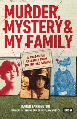 Murder, Mystery and My Family: A True-Crime Casebook from the Hit BBC Series by Farrington, Karen