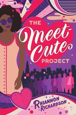 The Meet-Cute Project by Richardson, Rhiannon