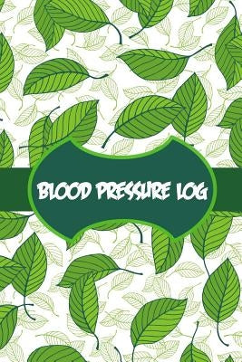 Blood Pressure Log: Daily Tracking of Blood Pressure and Pulse by Log Books, Medical