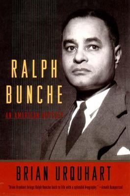 Ralph Bunche: An American Odyssey by Urquhart, Brian