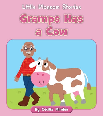 Gramps Has a Cow by Minden, Cecilia