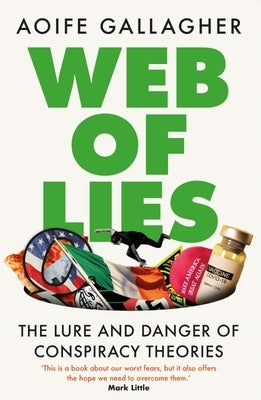 Web of Lies: How to Tell Fact from Fiction in an Online World by Gallagher, Aoife