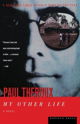 My Other Life by Theroux, Paul