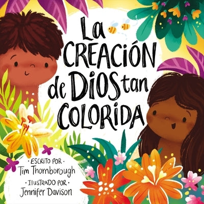 La Creación de Dios Tan Colorida by Thornborough, Tim