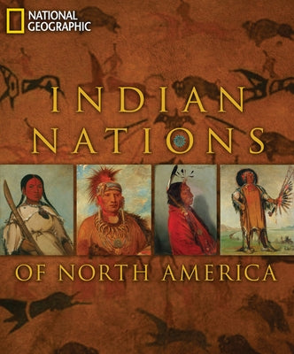 Indian Nations of North America by National Geographic