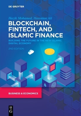 Blockchain, Fintech, and Islamic Finance by Mohamed Ali, Hazik Hassnian