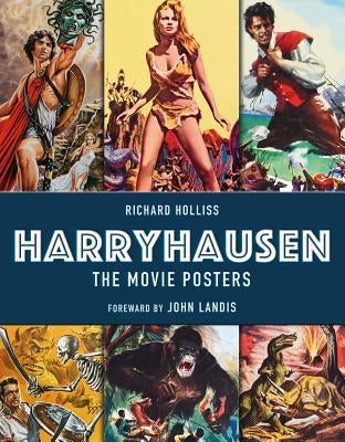 Harryhausen - The Movie Posters by Holliss, Richard