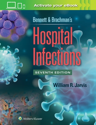 Bennett & Brachman's Hospital Infections by Jarvis, William R.