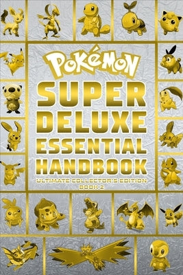 Pokemon Super Deluxe Essential Handbook Ultimate Collector's Edition: 2020 by Books, Pokemon