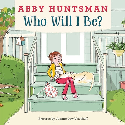 Who Will I Be? by Huntsman, Abby