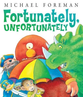 Fortunately, Unfortunately by Foreman, Michael