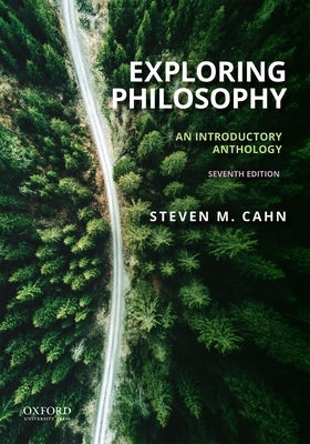 Exploring Philosophy: An Introductory Anthology by Cahn, Steven M.