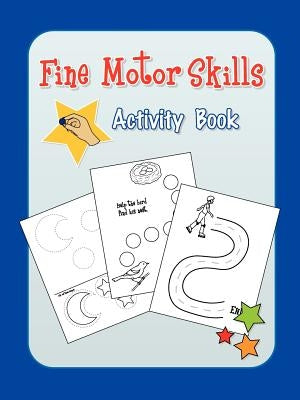 Fine Motor Skills Activity Book by Do2learn
