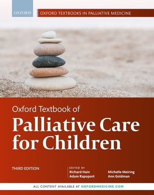 Oxford Textbook of Palliative Care for Children by Hain, Richard