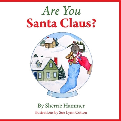 Are You Santa Claus? by Hammer, Sherrie