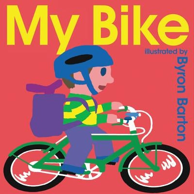 My Bike Board Book by Barton, Byron