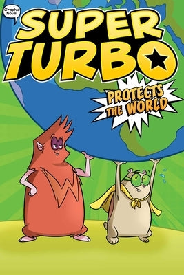 Super Turbo Protects the World: Volume 4 by Powers, Edgar
