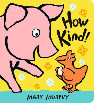 How Kind! by Murphy, Mary