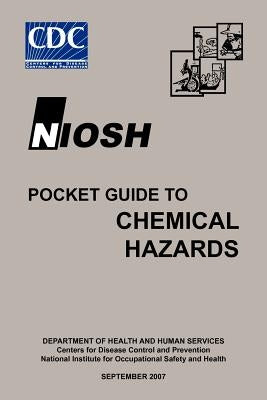 Niosh Pocket Guide to Chemical Hazards by Niosh