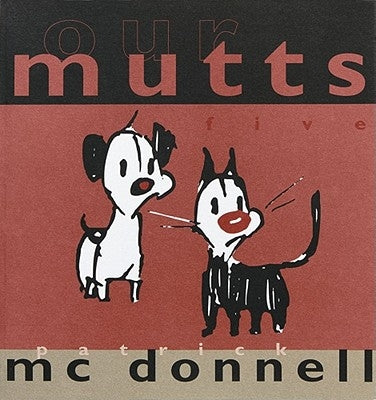 Our Mutts: Five by McDonnell, Patrick