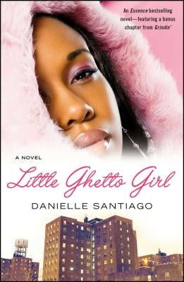 Little Ghetto Girl by Santiago, Danielle