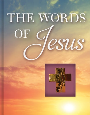 The Words of Jesus by Publications International Ltd