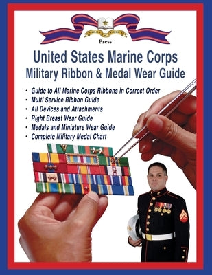 Marine Corps Military Ribbon & Medal Wear Guide by Foster, Col Frank