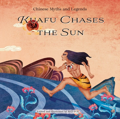 Kuafu Chases the Sun by Red Fox