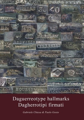 Daguerreotype hallmarks - Dagherrotipi firmati by Chiesa, Gabriele