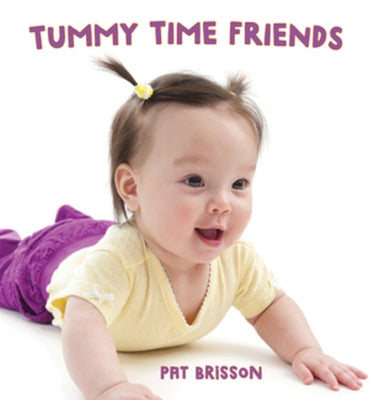 Tummy Time Friends by Brisson, Pat