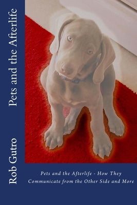 Pets and the Afterlife by Gutro, Rob