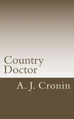 Country Doctor by Cronin, A. J.