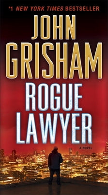 Rogue Lawyer by Grisham, John