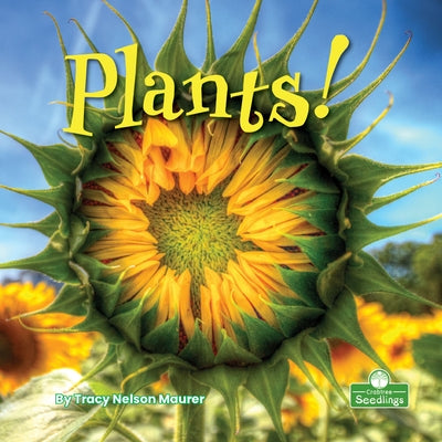 Plants! by Maurer, Tracy Nelson