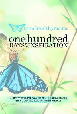 One Hundred Days of Inspiration: Devotional for Women of All Ages & Stages by Allison, Serene